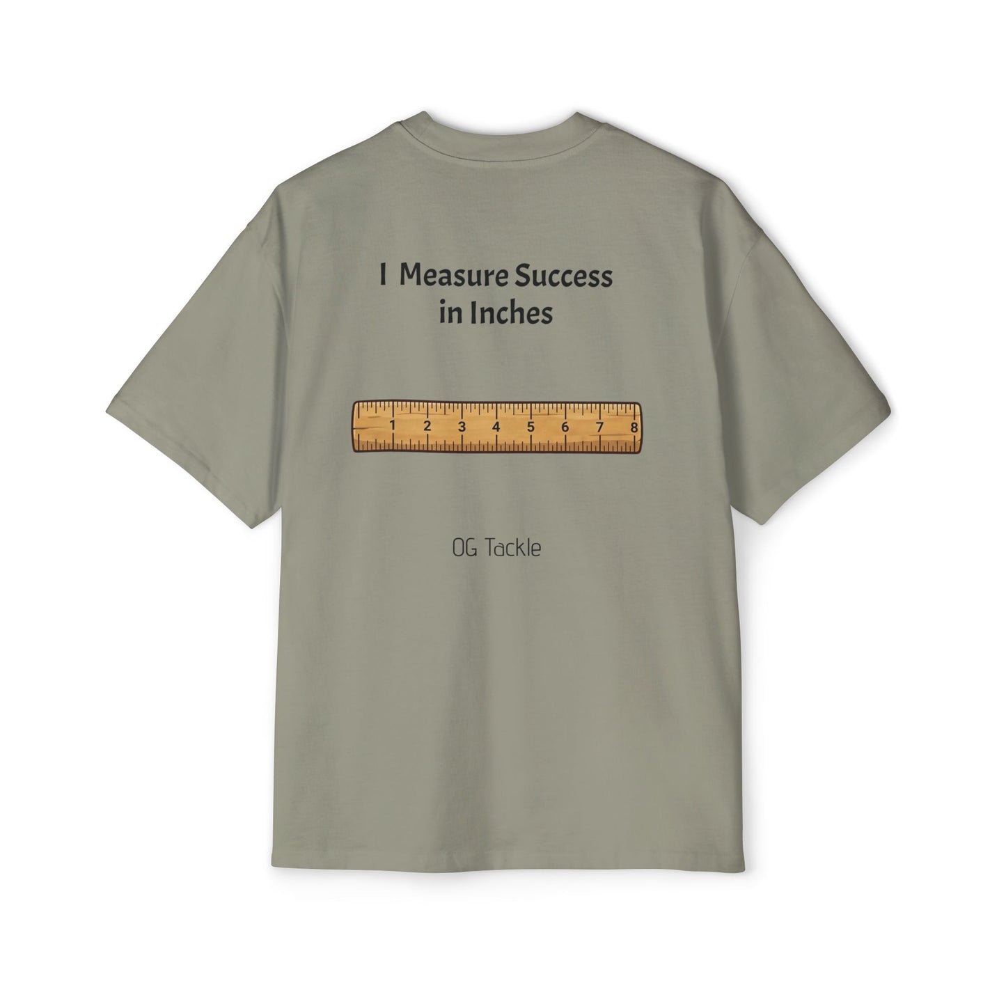 I Measure Success in Inches Heavy Oversized Tee